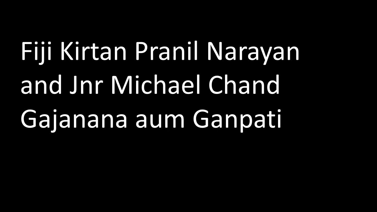 Fiji Kirtan Pranil Narayan and Jnr Michael Chand Gajanana aum Ganpati