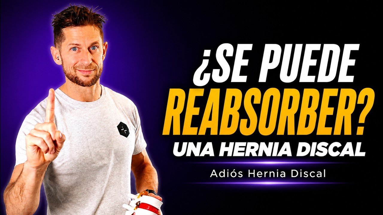 Adiós Hernia Discal: ¿Se puede reabsorber una hernia discal? La verdad que nadie te explica