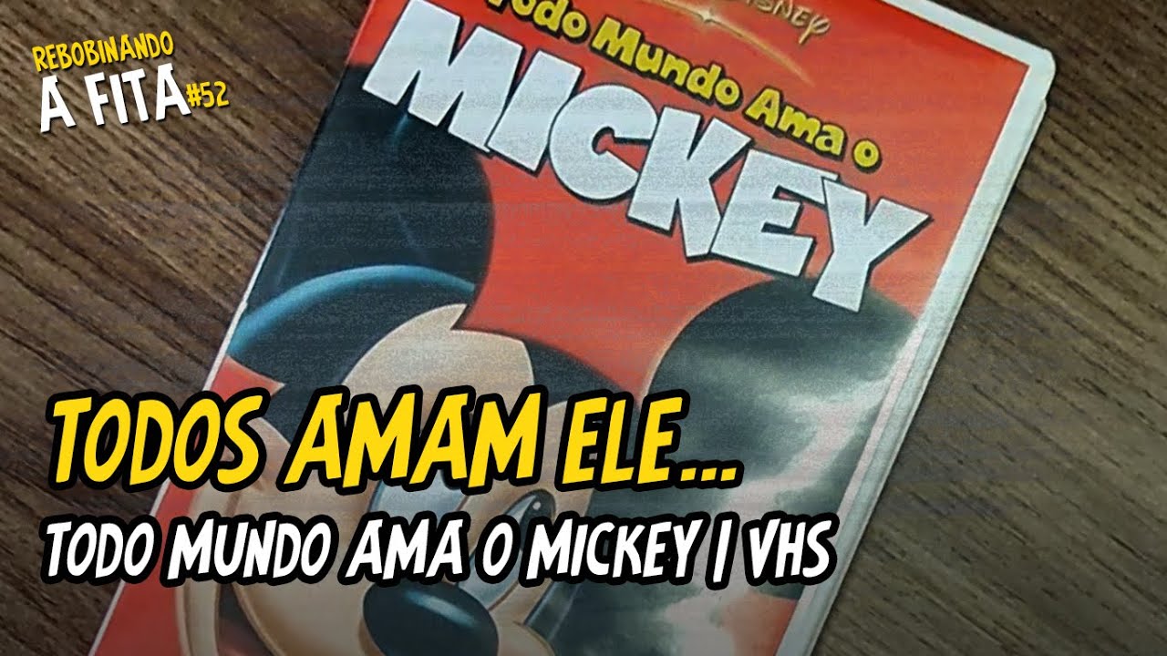 [VHS] Todo mundo ama o Mickey