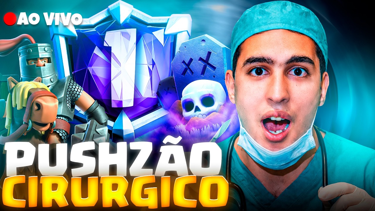 PUSHZÃO CIRÚRGICO EM BUSCA DO TOP GLOBAL NO CLASH ROYALE!