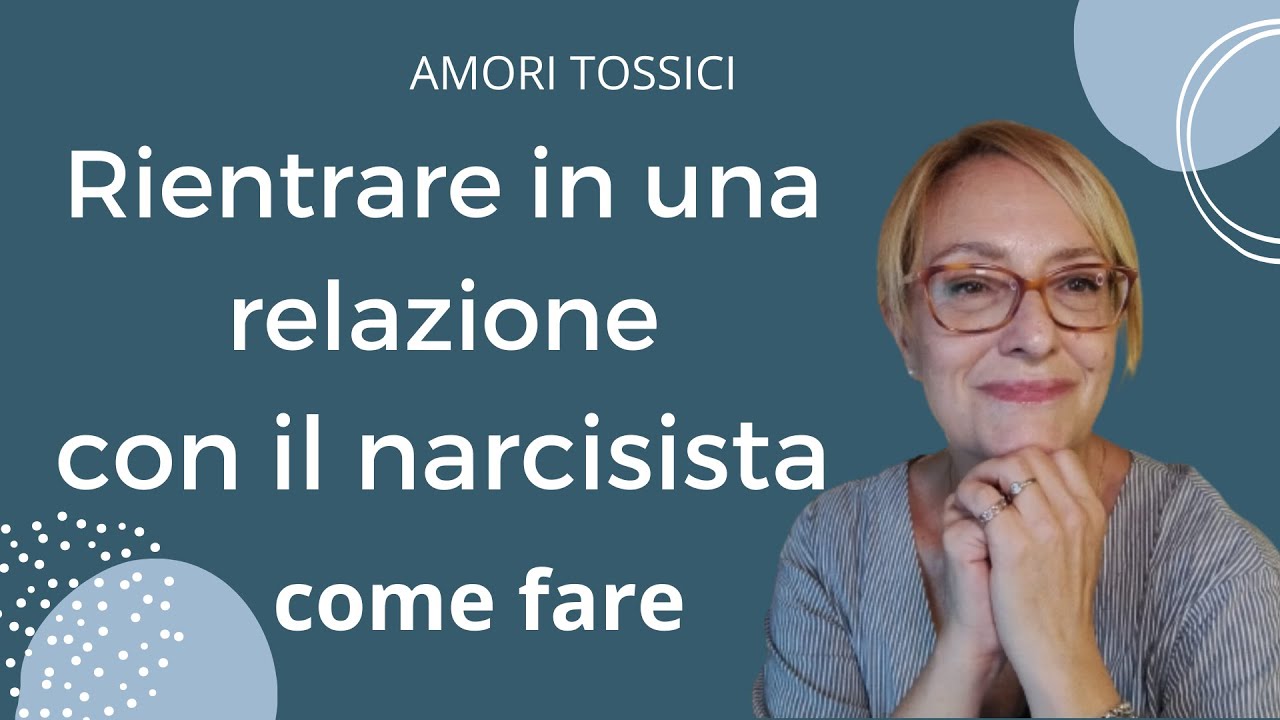 Come rientrare in una relazione con il narcisista...