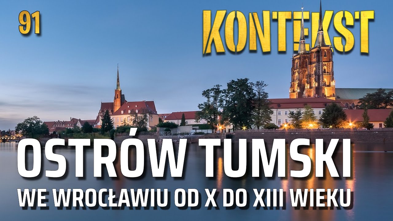 Ostrów Tumski we Wrocławiu od X do XIII wieku - Aleksandra Pankiewicz | KONTEKST 91