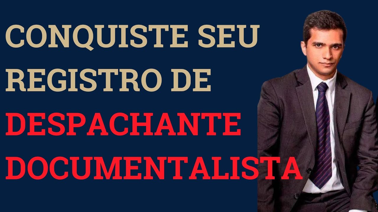 Conquiste Seu Registro de Despachante Documentalista  #DespachanteDocumentalista #Legislação