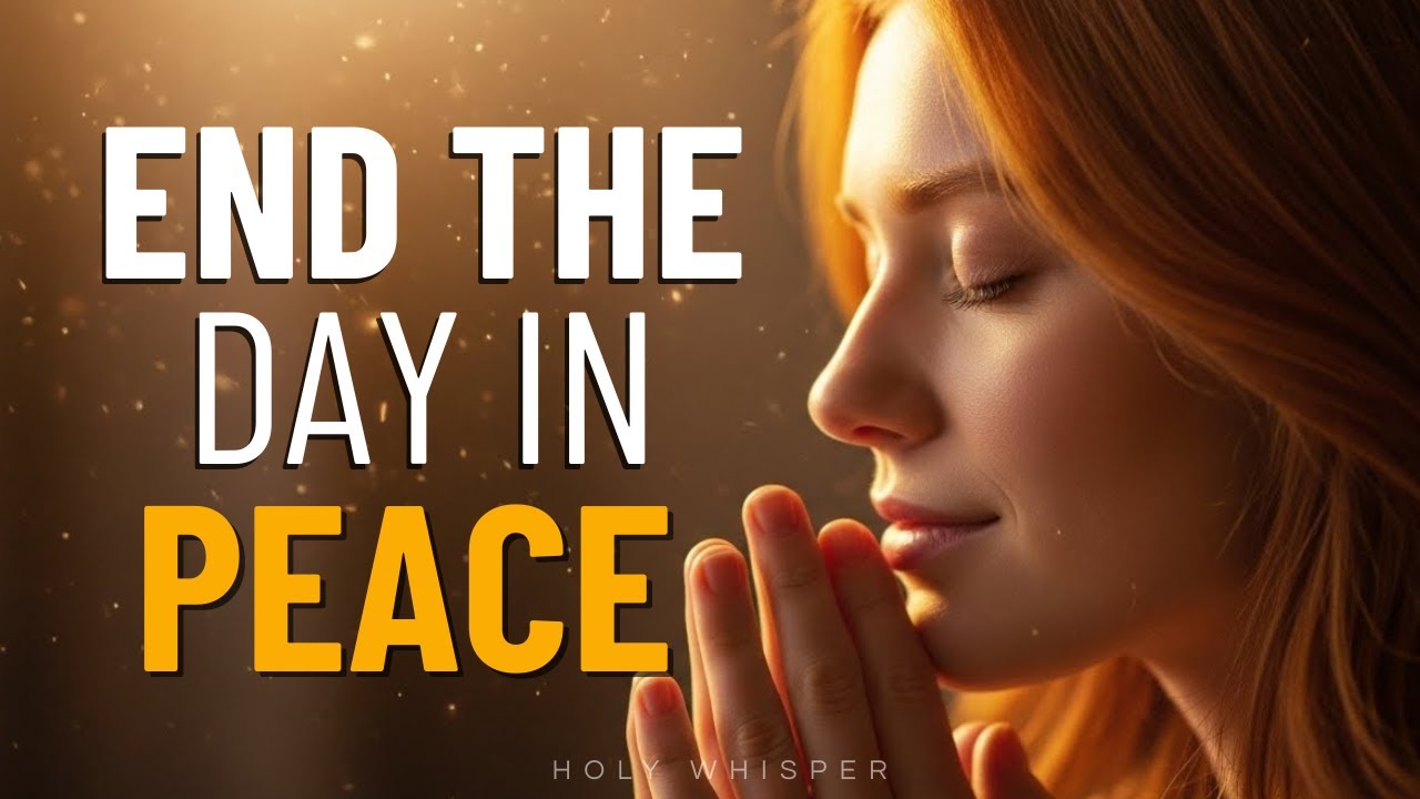 Place Everything in God’s Hands Before Sleep