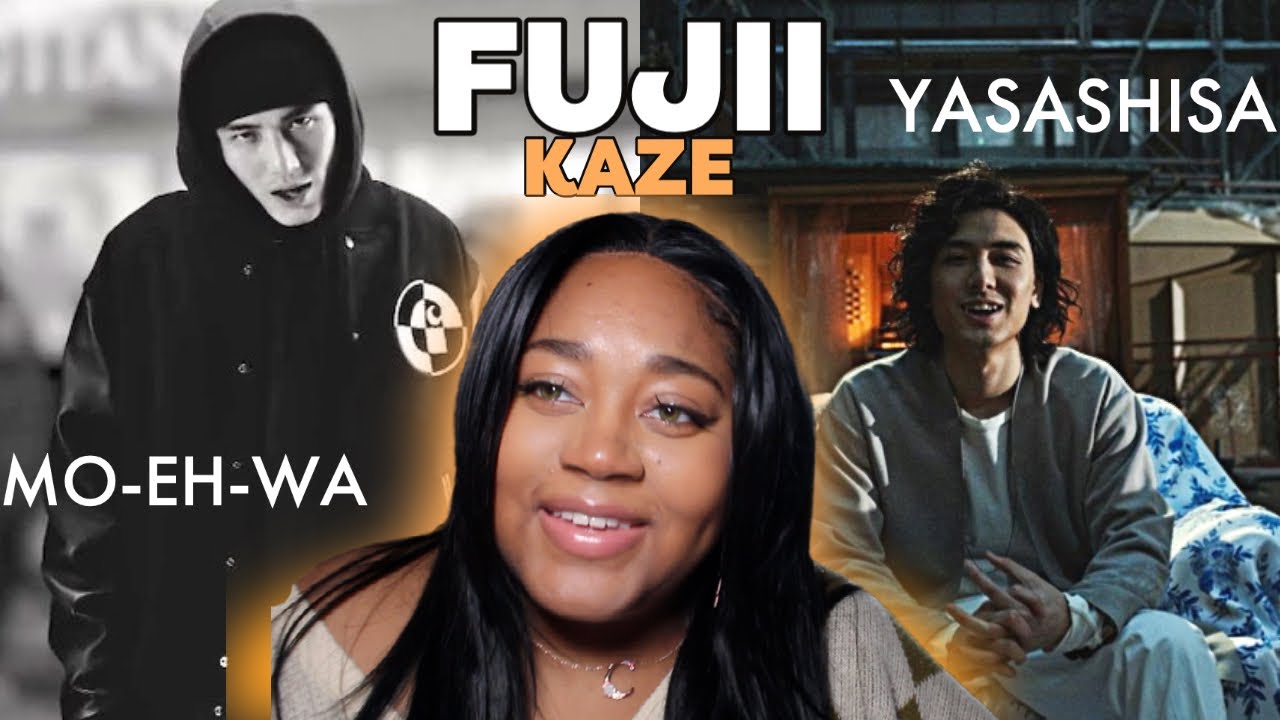 FUJII KAZE MO-EH-WA & YASASHISA REACTION