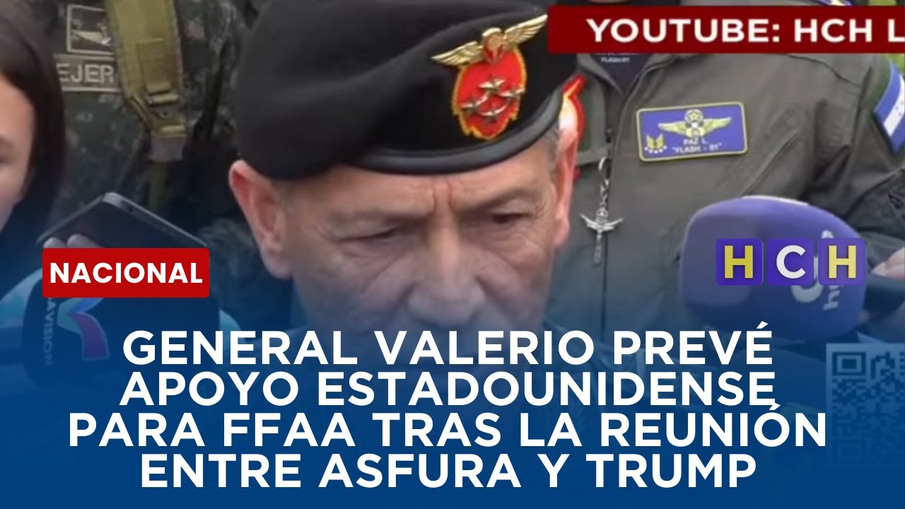 General Valerio prevé apoyo estadounidense para FFAA tras la reunión entre Asfura y Trump
