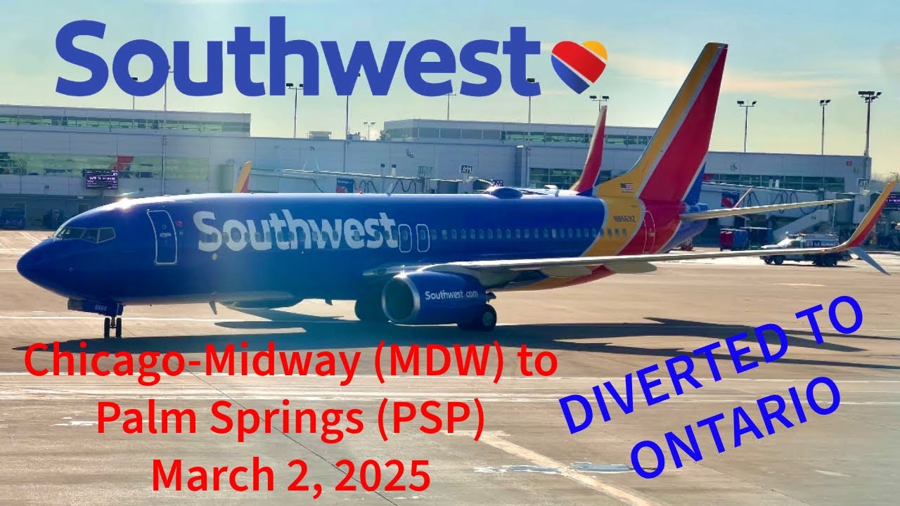 Southwest Airlines: Chicago-Midway to Palm Springs (DIVERTED TO ONTARIO) March 2, 2025