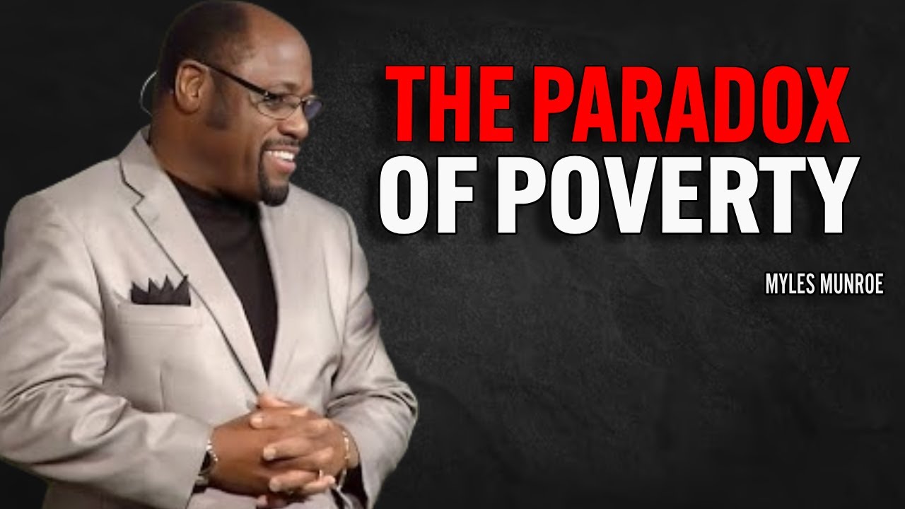 WHY IS IT SO HARD TO ESCAPE POVERTY | Dr Myles Munroe Motivational Speech