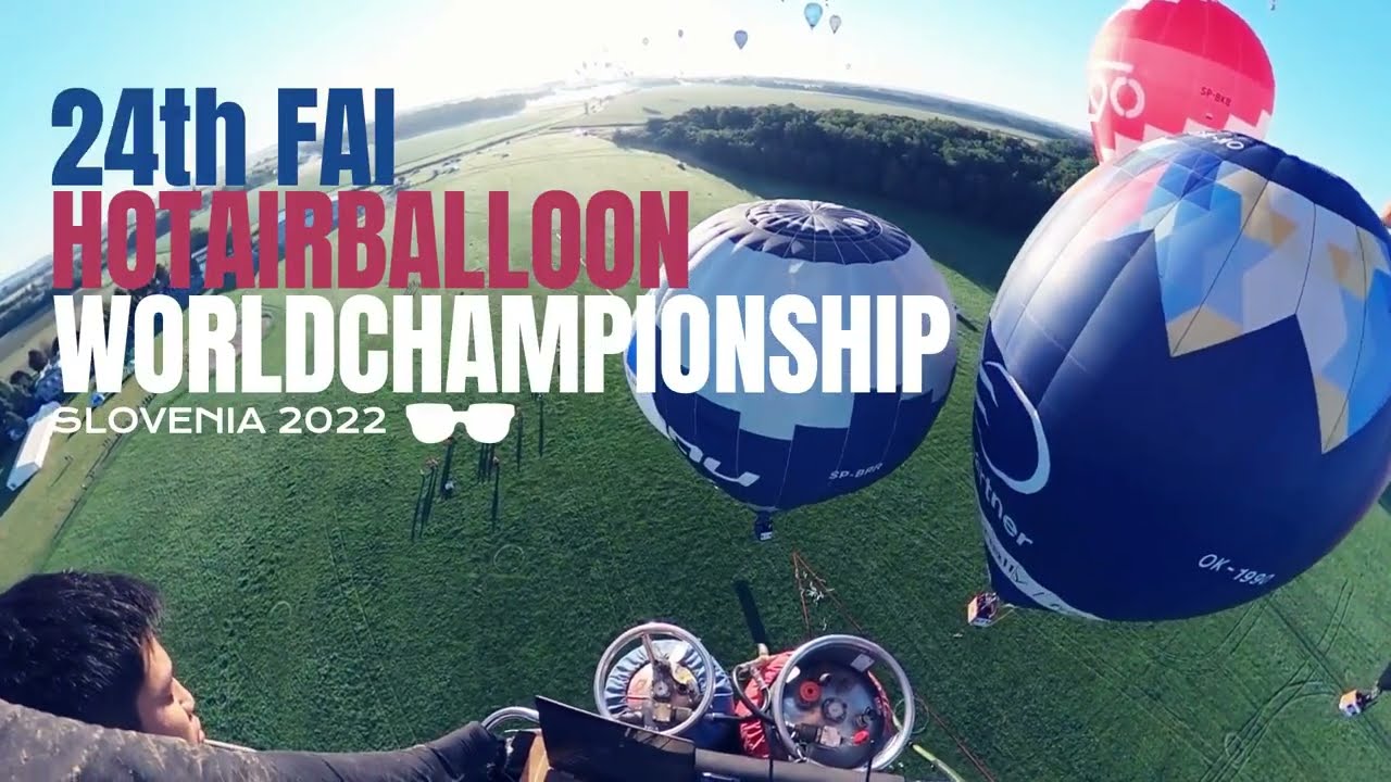 24th FAI World Hot Air Balloon Championship | Slovenia | 2022熱気球世界選手権