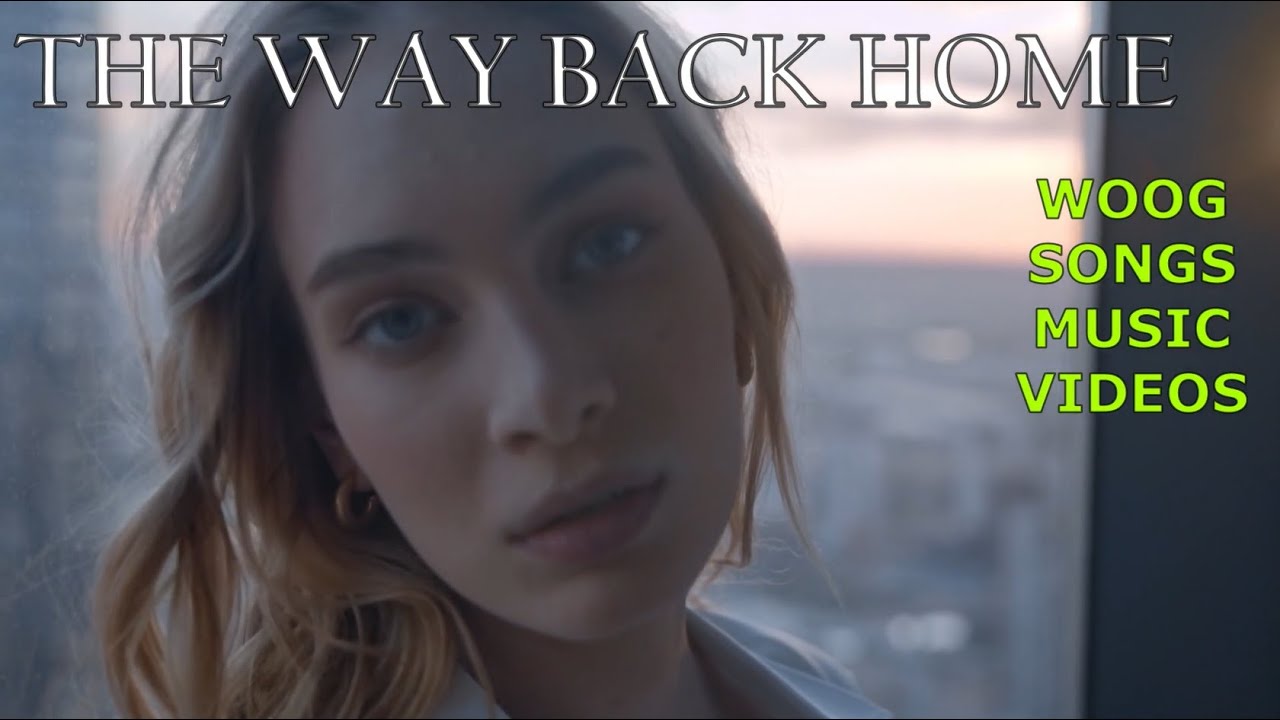THE WAY BACK HOME - A Woog Johnson song
