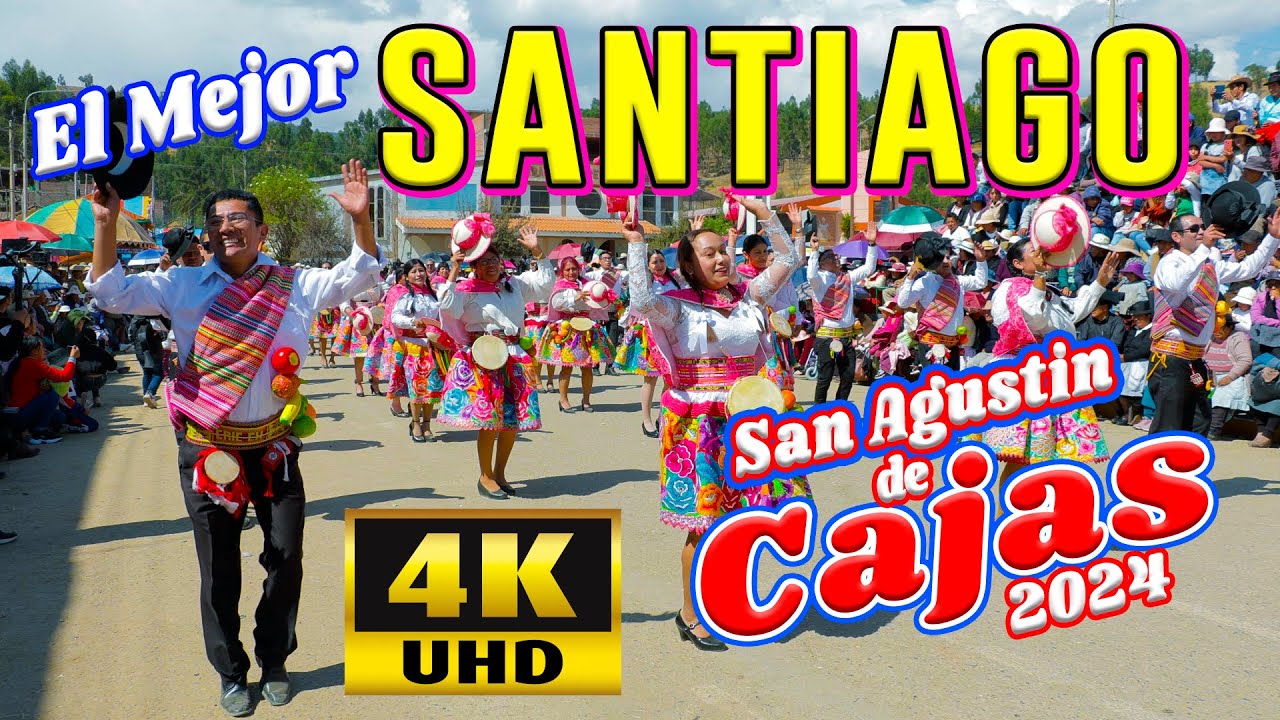 SANTIAGO EN SAN AGUSTIN DE CAJAS 2024 / 4K