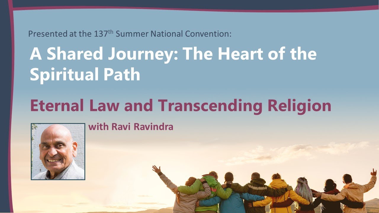 Eternal Law and Transcending Religion | Ravi Ravindra, Ph.D.