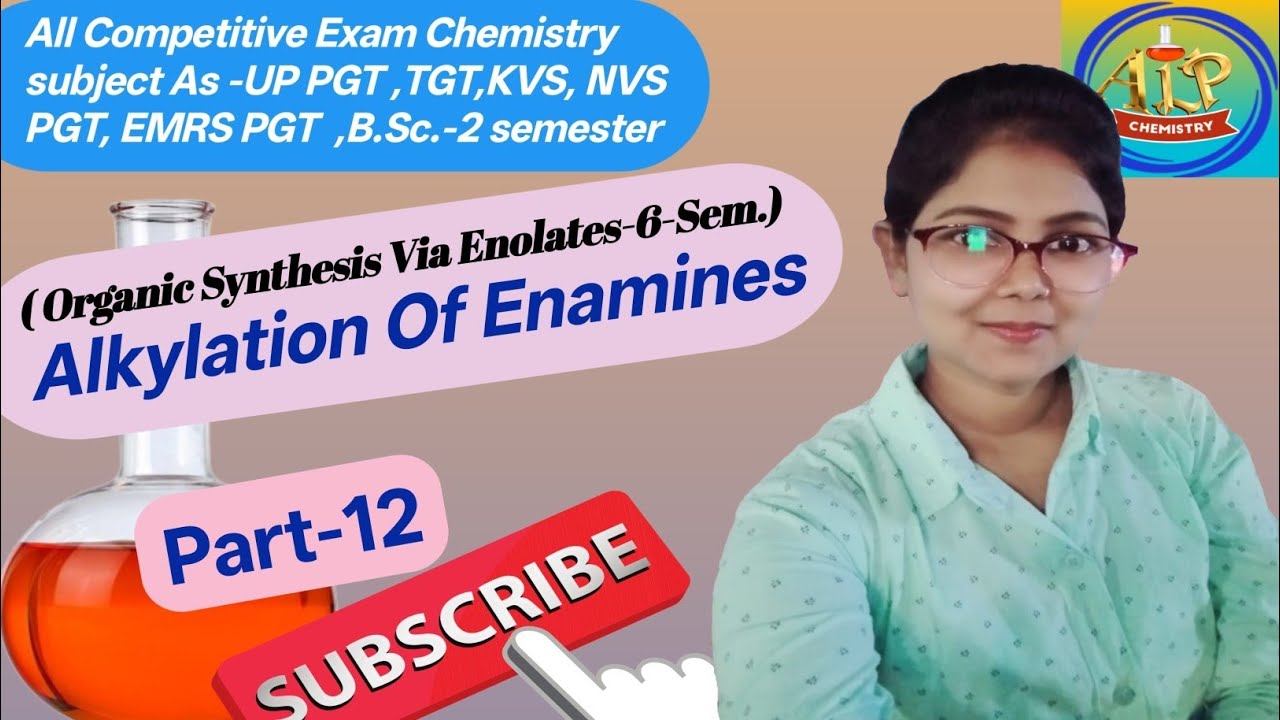 Alkylation of Enamines B. Sc. -6 Sem