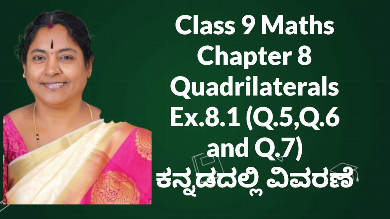 Ex.8.1 (Q.5,Q.6 and Q.7) Quadrilaterals Class 9 