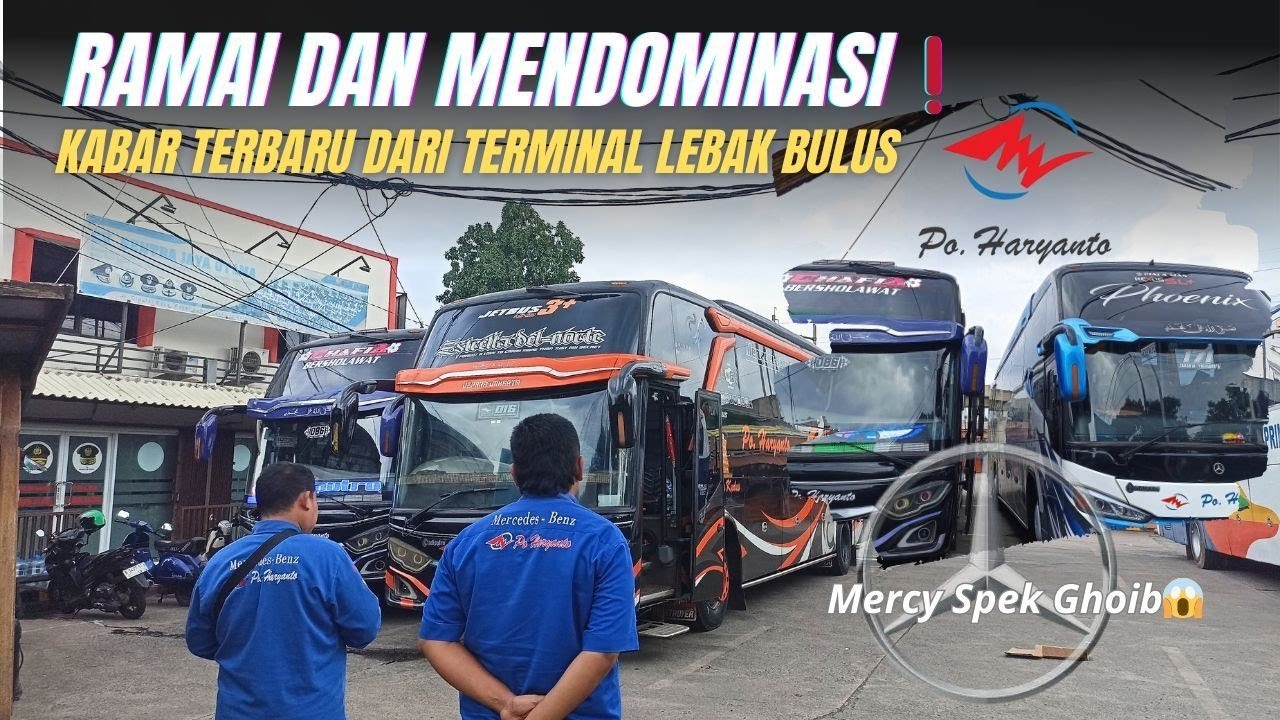 PO HARYANTO SELALU MENDOMINASI DI TERMINAL INI❗Info Terbaru Bursa Transfer Unit PO Haryanto 😍