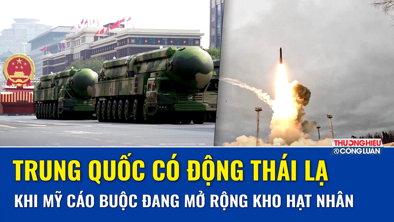 Mỹ cảnh báo Trung Quốc khẩn trương mở rộng kho hạt nhân, lo ngại chạy đua vũ trang mới