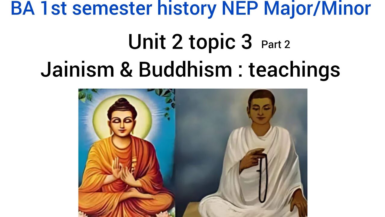 Jainism, Buddhism: Teachings - part 2 | BA 1st sem History Major | Minor NEP | Kashmir University 
