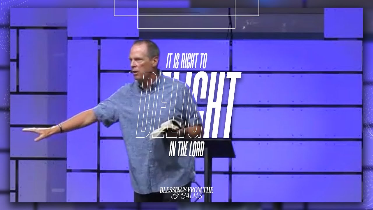 It's Right to Delight in the Lord