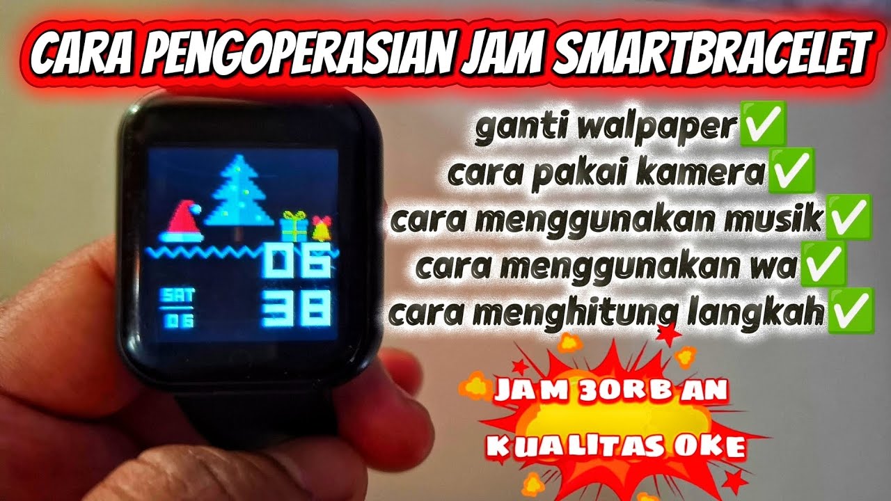 CARA MENGGUNAKAN KAMERA ,MUSIK ,PESAN ,TENSI DARAH ,HITUNG LANGKAH KAKI DI JAM SMARTBRACELET‼️ 