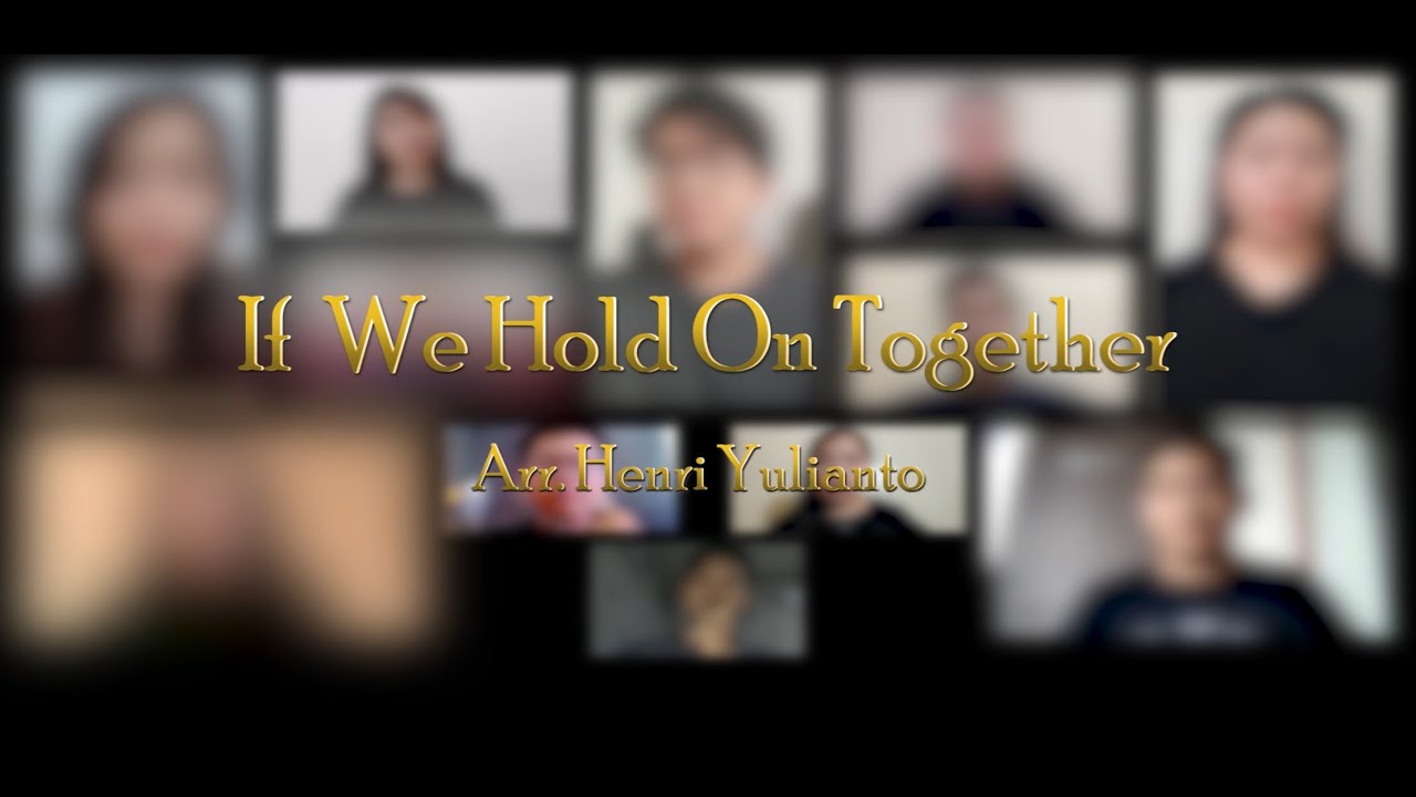If We Hold On Together | Virtual Choir