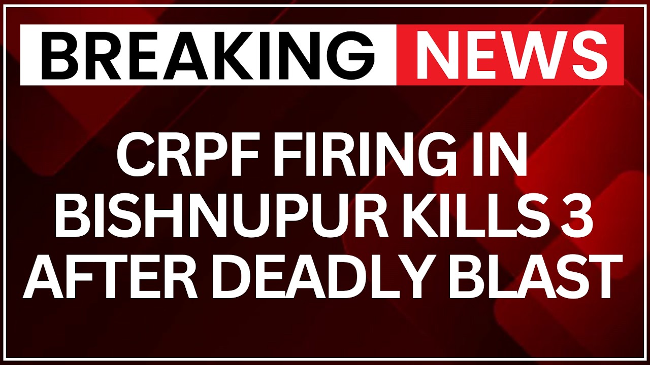 Manipur Violence Escalates: CRPF Firing In Bishnupur Kills 3 After Deadly Blast | NewsX