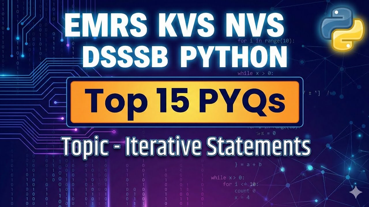 Unit 8 | Iterative Statements 📚 | PYTHON TOP 15 PYQ Series ✨ | #emrs #kvs #nvs #dsssb