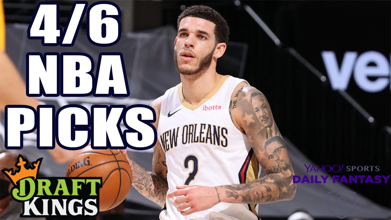 DRAFTKINGS & YAHOO NBA PICKS | TUESDAY 4/6/21 | NBA DFS PICKS