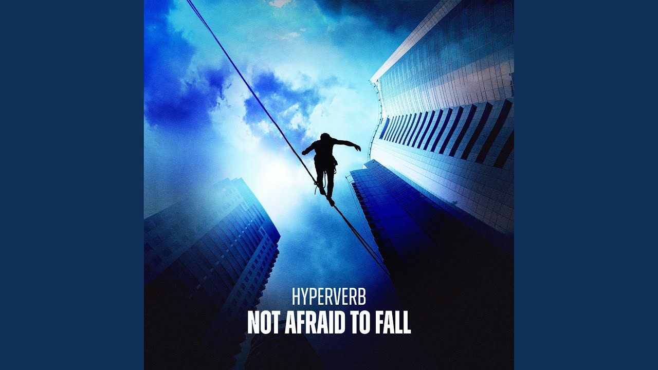 Not Afraid to Fall
