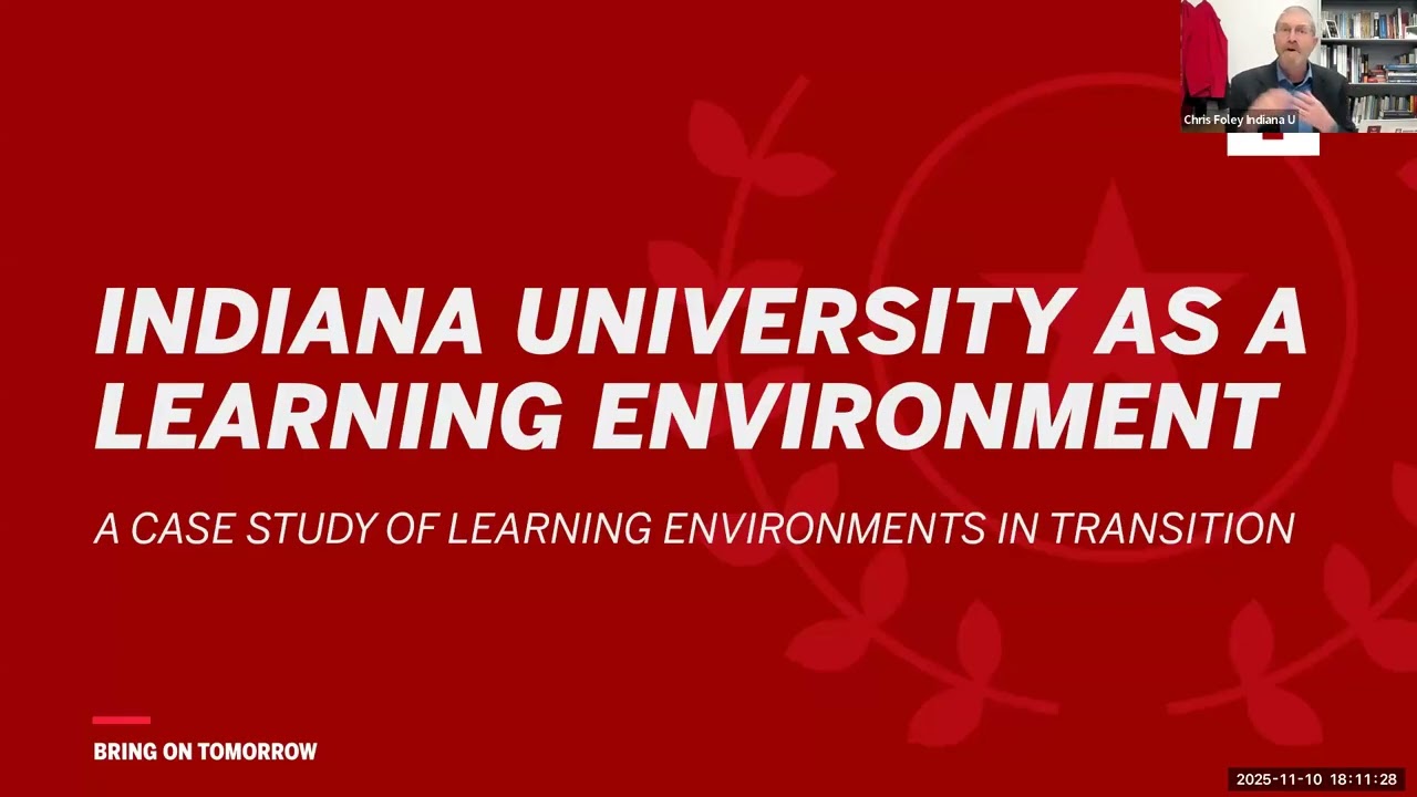 R622 Fall 2025 Week 12, Part 2  Christopher Foley on Online Learning at IU 1 hour, 35 minutes HD 108