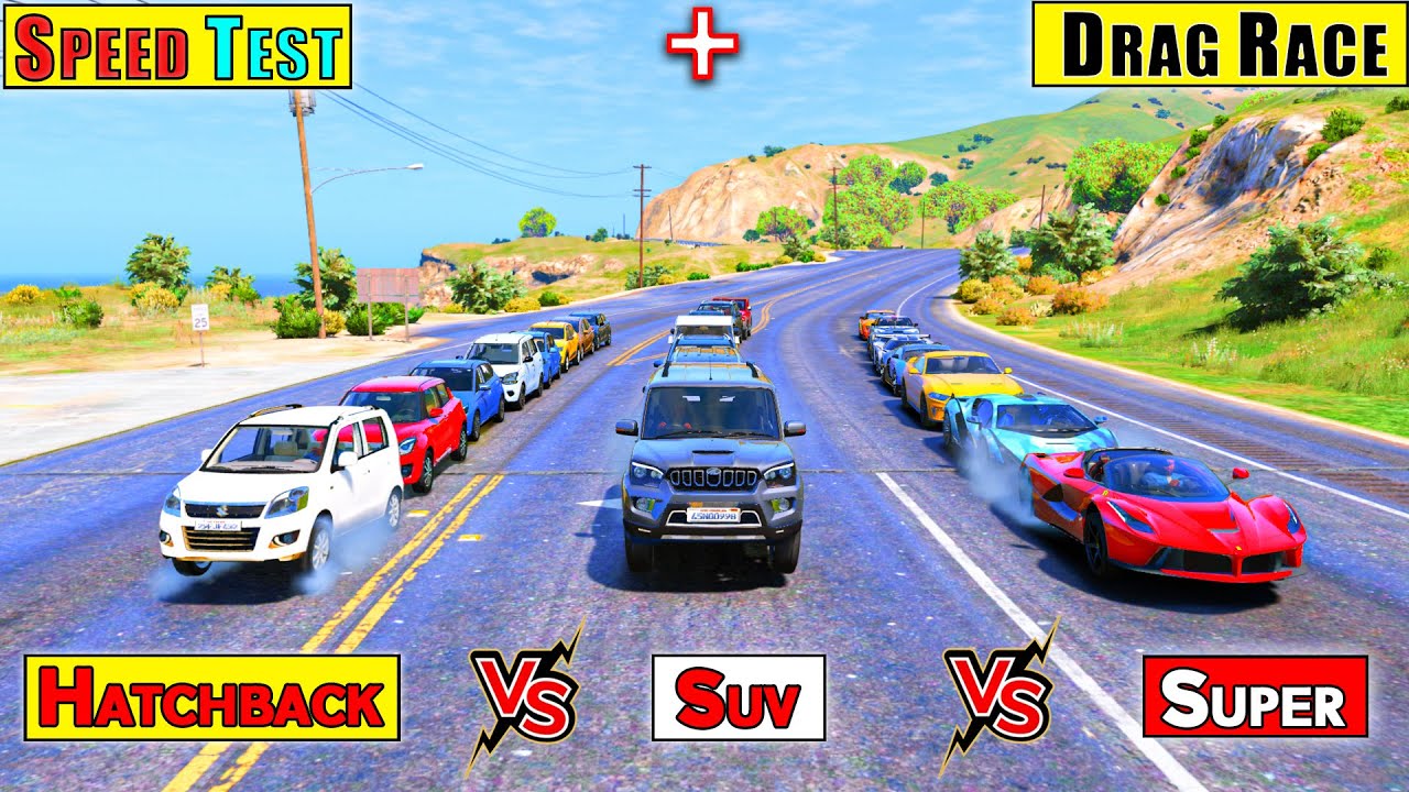GTA 5 : INDIAN SUV VS HATCHBACK VS SUPER CARS TOP SPEED TEST + HIGHWAY DRAG RACE