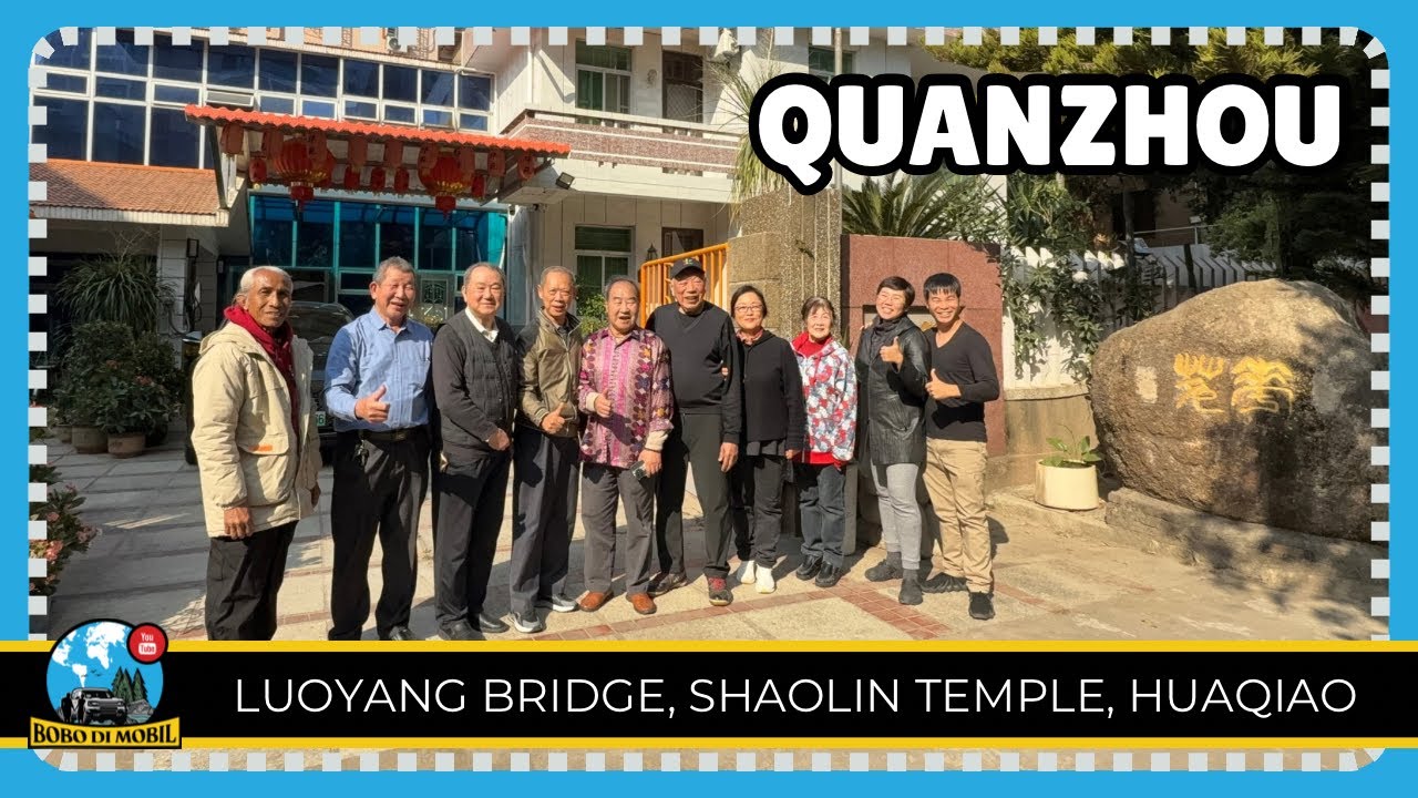 Et.3 Ep.198 | Fujian QUANZHOU | Jembatan Luoyang, Shaolin Temple, Rumah Tradisional Hokkian, Guiqiao