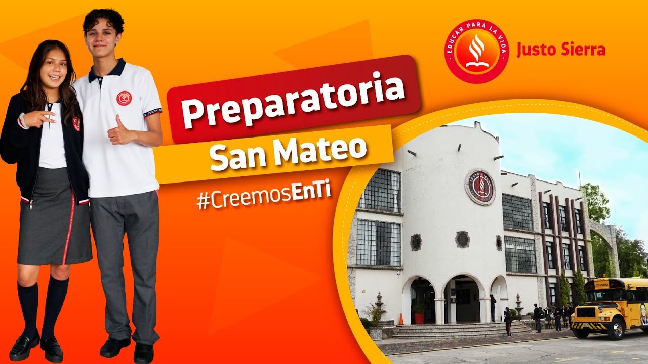 PREPARATORIA JUSTO SIERRA | PLANTEL SAN MATEO