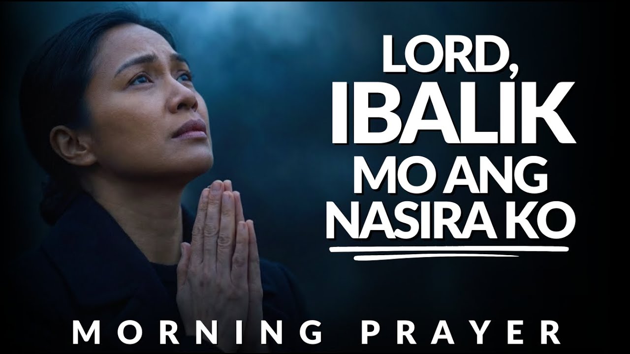 Lord, Itama Mo Ako Nang Hindi Mo Ako Dinudurog | Tagalog Morning Prayer for Healing & Restoration