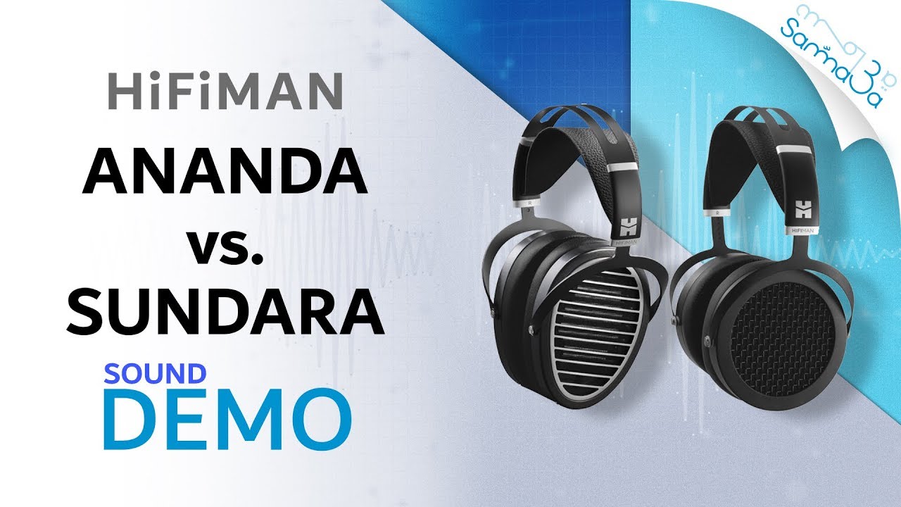 Hifiman Ananda vs Sundara Headphones Sound Demo