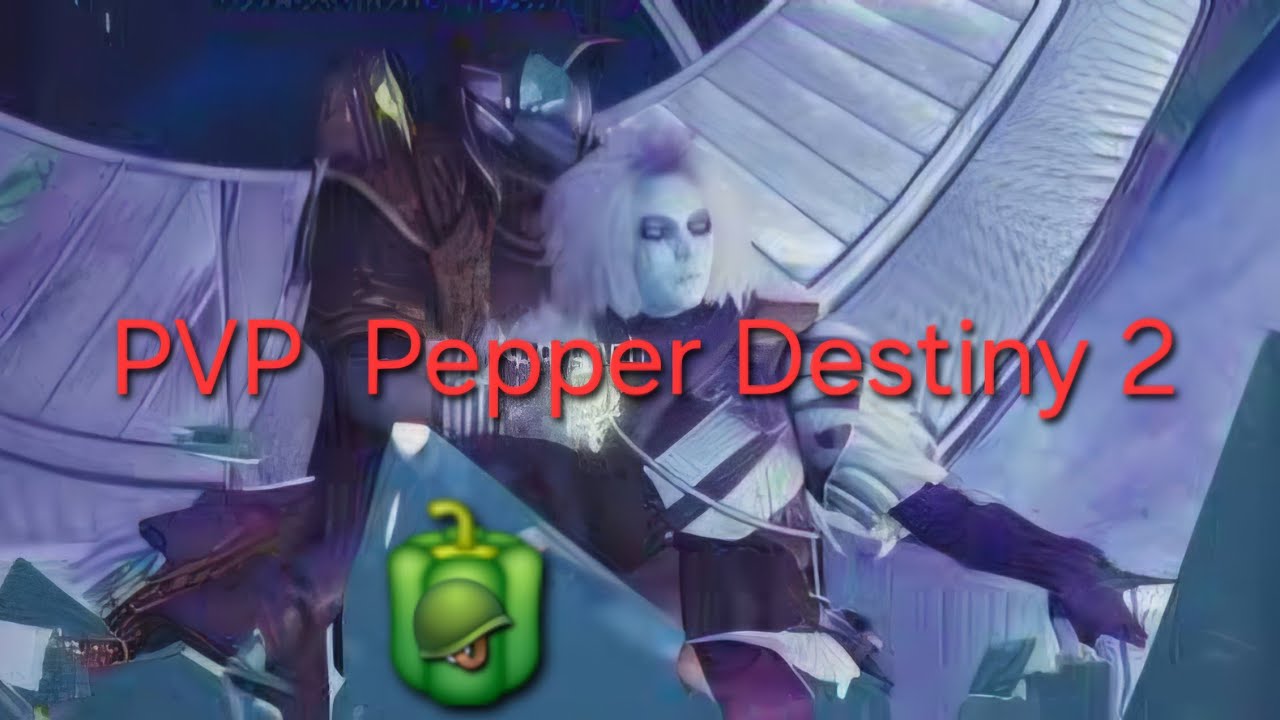 PVP Pepper Destiny 2