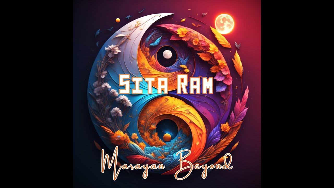Sita Ram Jaya Jaya: Union of Water and Fire - Modern Mantra Journey - Marayan Beyond ∞