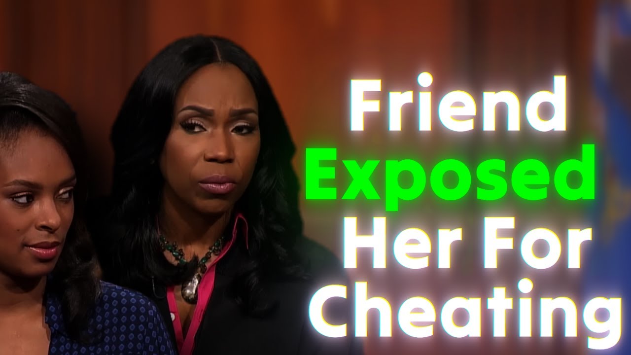 Cheating girlfriend exposed by her friend