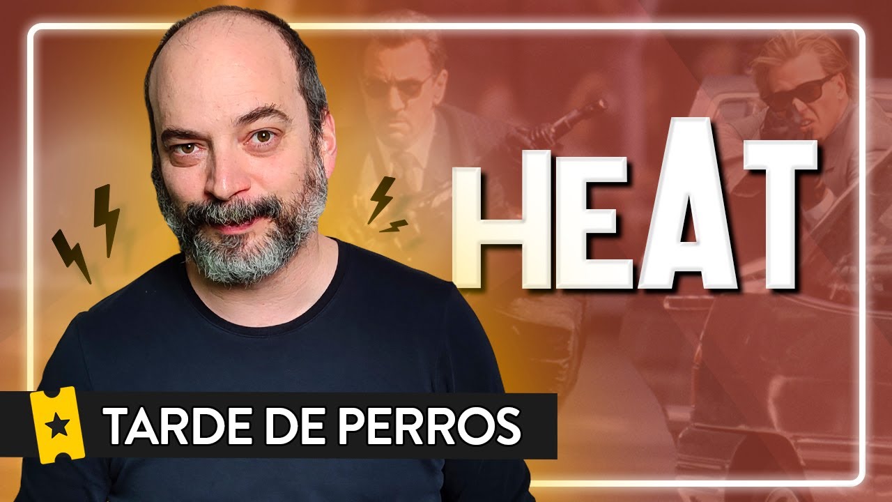 Análisis 'Heat' de Michael Mann | TARDE DE PERROS S02_E06