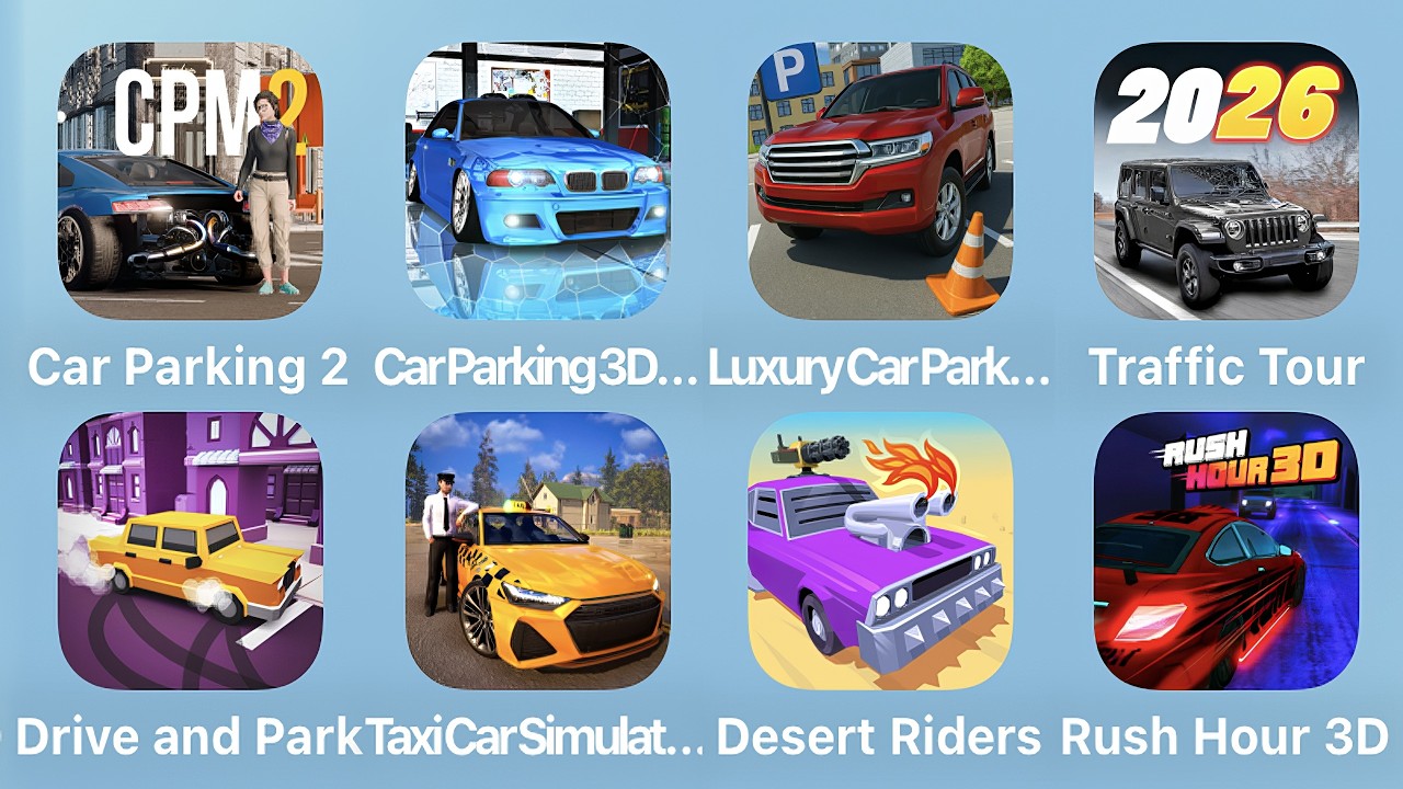 Car Parking Multiplayer 2, Car Parking 3D, Luxury Car Parking, Traffic Tour, Drive and Park