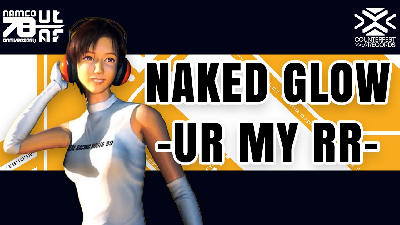 Naked Glow -UR MY RR- [R4: Ridge Racer Type 4 Vocal Cover]