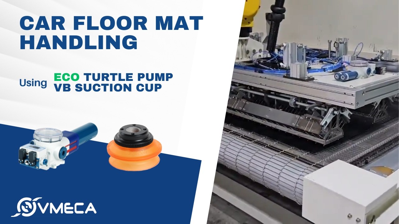 Efficient Car Floor Mats Handling with Eco Turtle Pump & VB Suction Cup | VTC3032-2-ECN & VB75