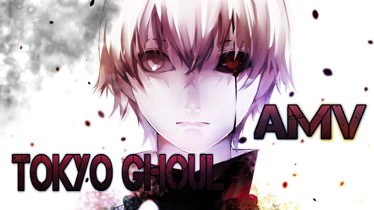 Kaneki ken [AMV] Tribute