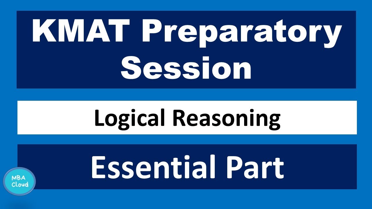 KMAT Preparatory Sessions- Logical Reasoning: Essential Part