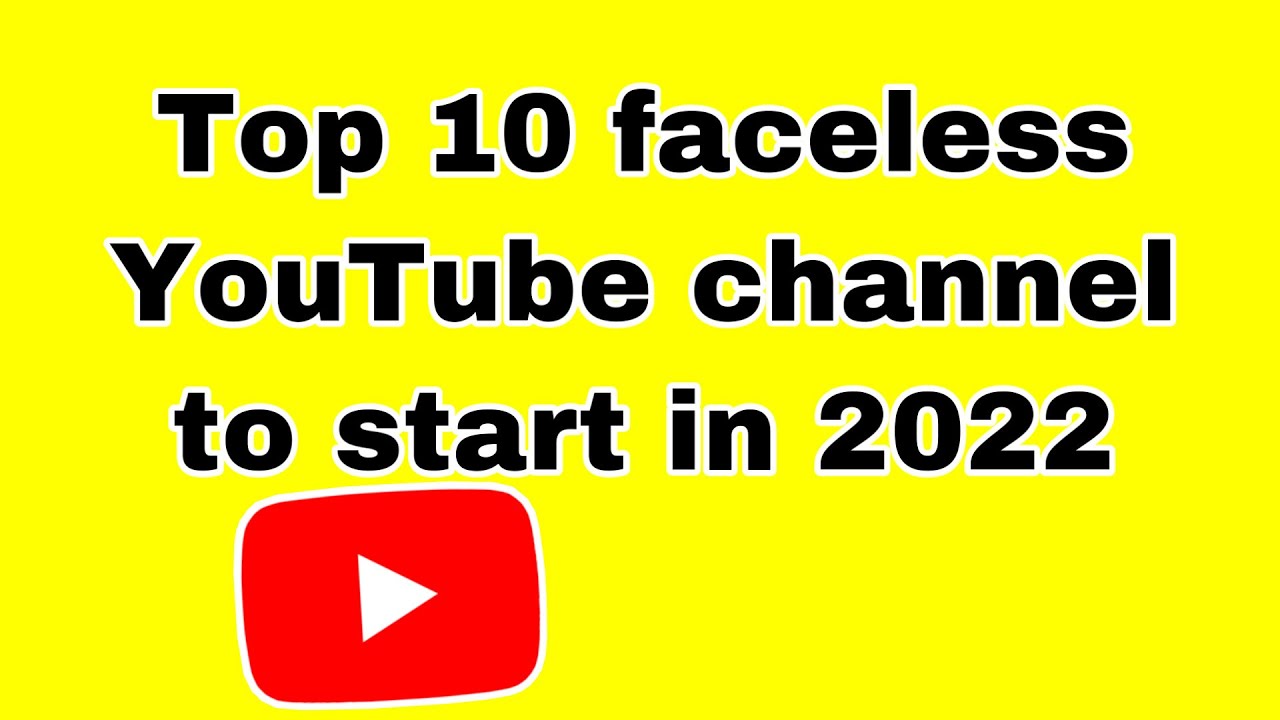 10 faceless YouTube channel ideas to start in 2022 | Best YouTube niche 2022