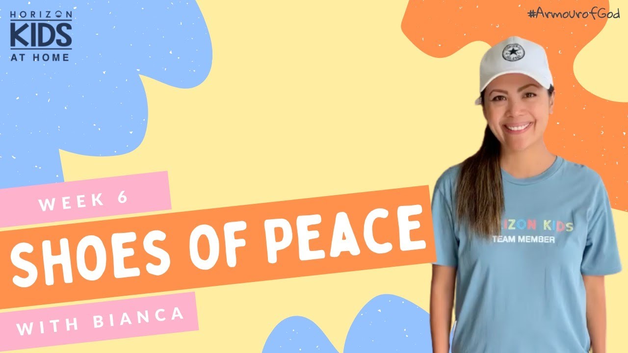 The Armour of God - Shoes of Peace. Week 6