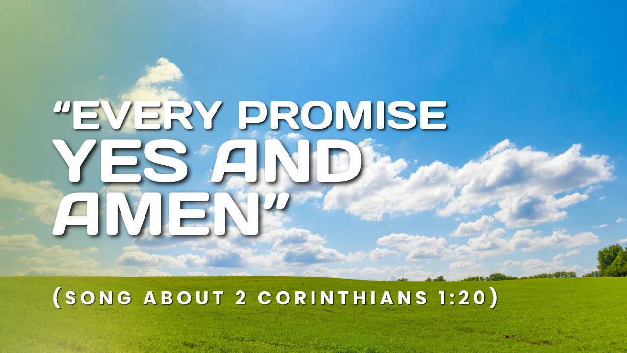 EVERY PROMISE, YES AND AMEN | BIBLE-BASED CONTEMPORARY WORSHIP SONG