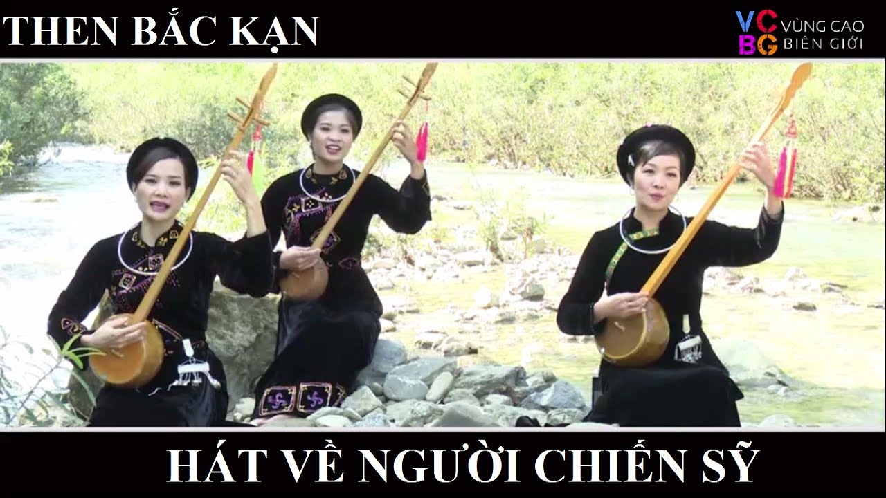 Then Bắc Kạn - Hát về người chiến sỹ I Vùng Cao Biên Giới