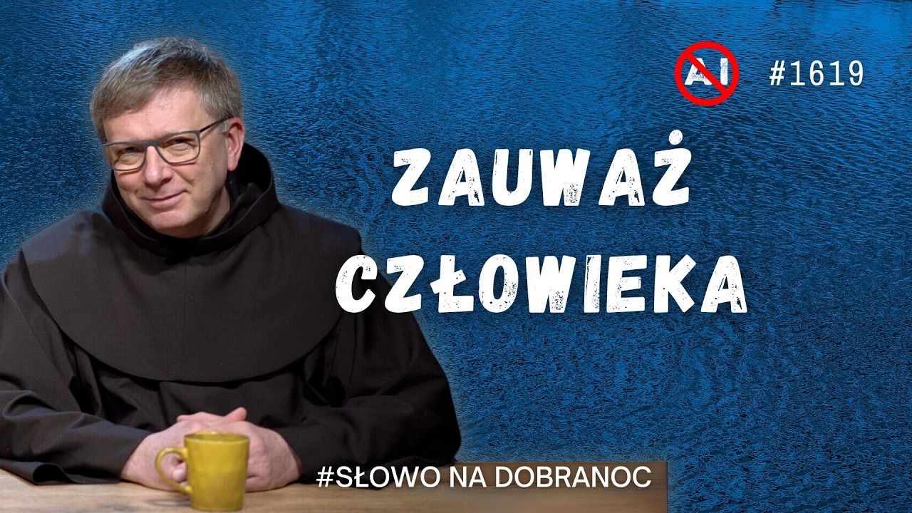 Zauważ człowieka. Franciszek Krzysztof Chodkowski OFM. Słowo na Dobranoc. 1619