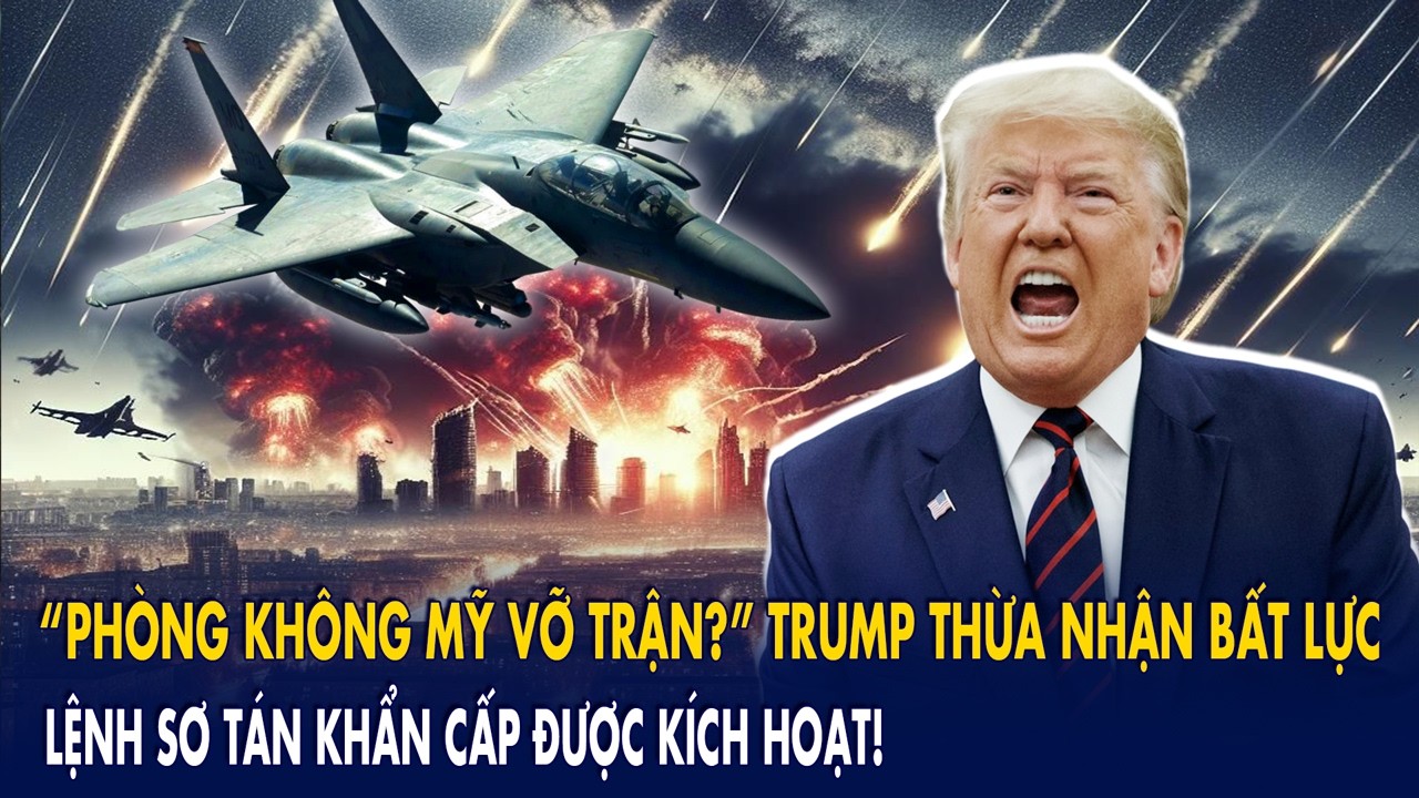 “PHÒNG KHÔNG MỸ VỠ TRẬN?” Trump thừa nhận bất lực: Lệnh sơ tán khẩn cấp được kích hoạt!