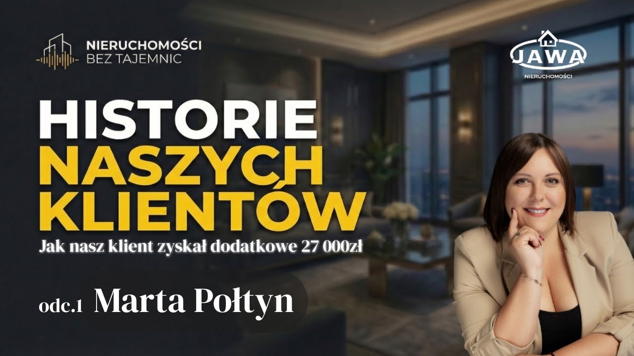 Nieruchomości bez tajemnic | S04O1 | Historie naszych klientów - Marta Połtyn